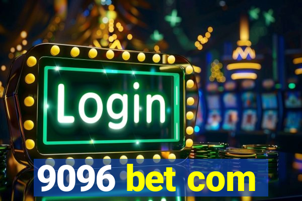 9096 bet com